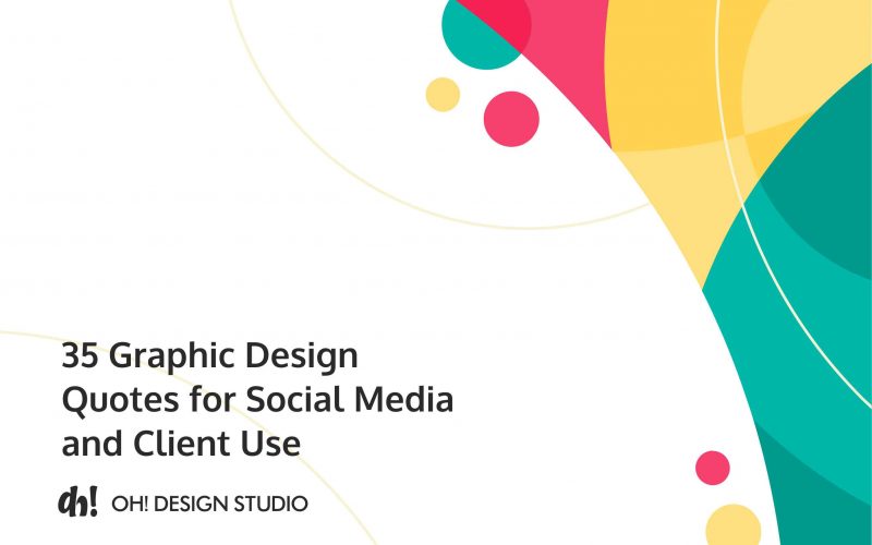 35 graphic design quotes for social media and client use